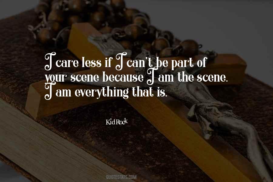 Quotes About I Can Care Less #1215111