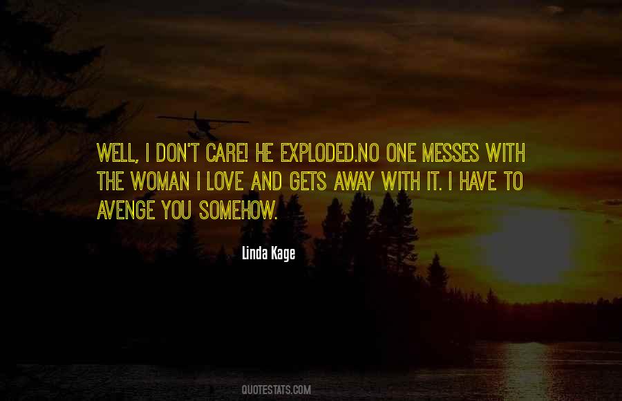 Quotes About I Can Care Less #5174