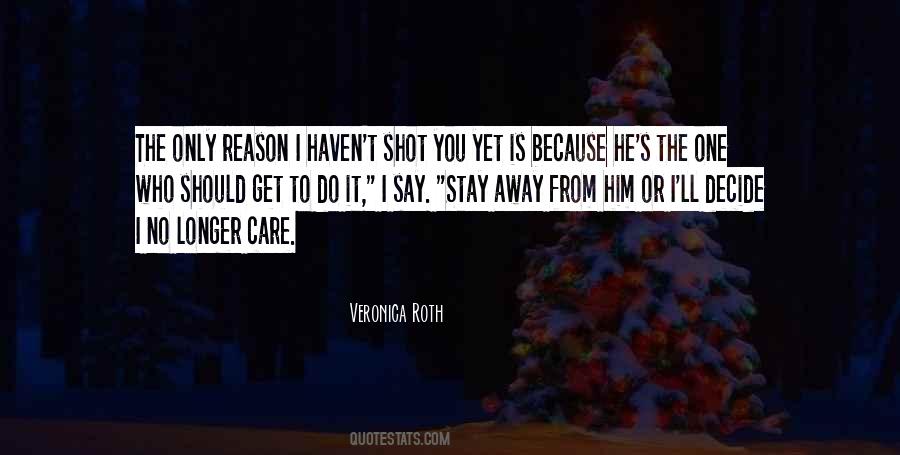 Quotes About I Can Care Less #5425