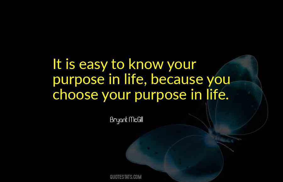 Knowing Your Purpose Quotes #1361847