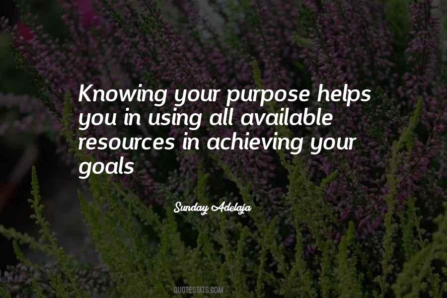 Knowing Your Purpose Quotes #1626812