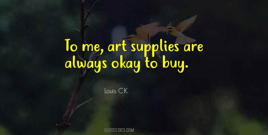 Quotes About Art Supplies #1785388