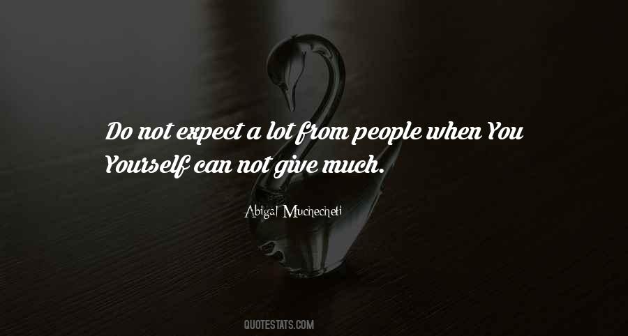 Give More Expect Quotes #320344