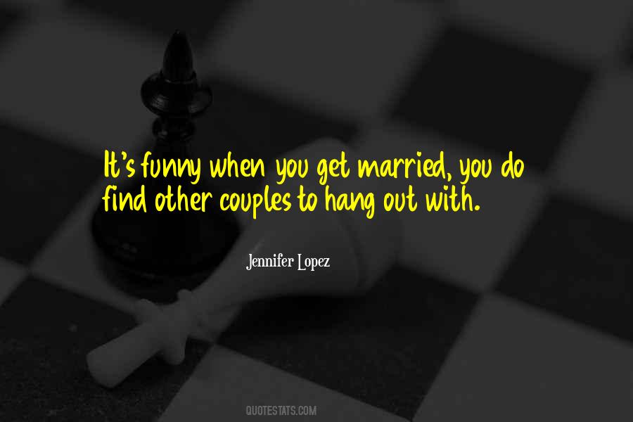 Quotes About When You Get Married #639854