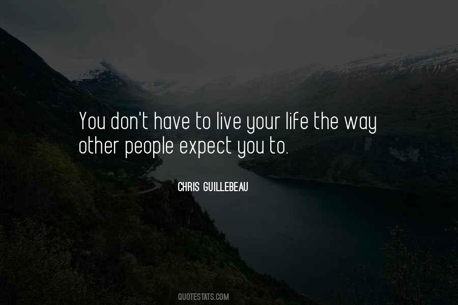 Way You Live Your Life Quotes #212086