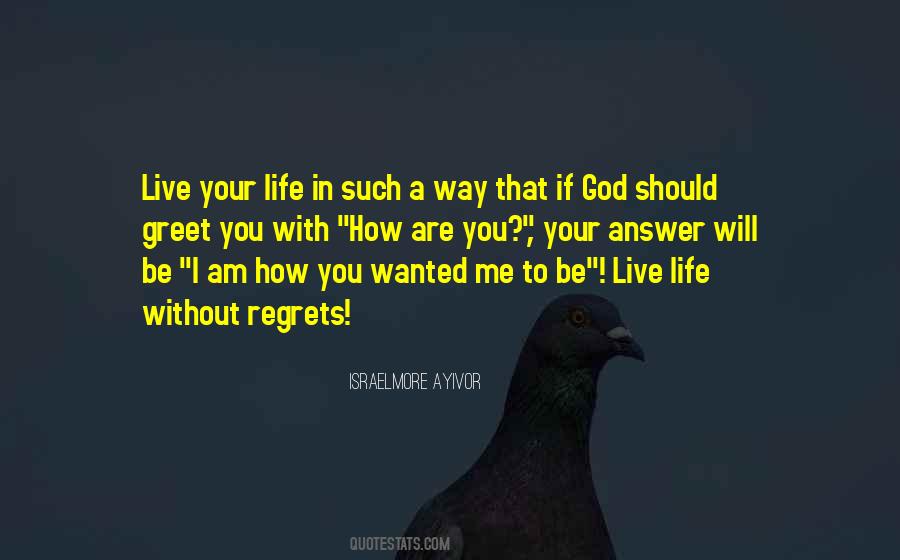 Way You Live Your Life Quotes #289537