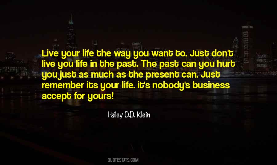 Way You Live Your Life Quotes #373035