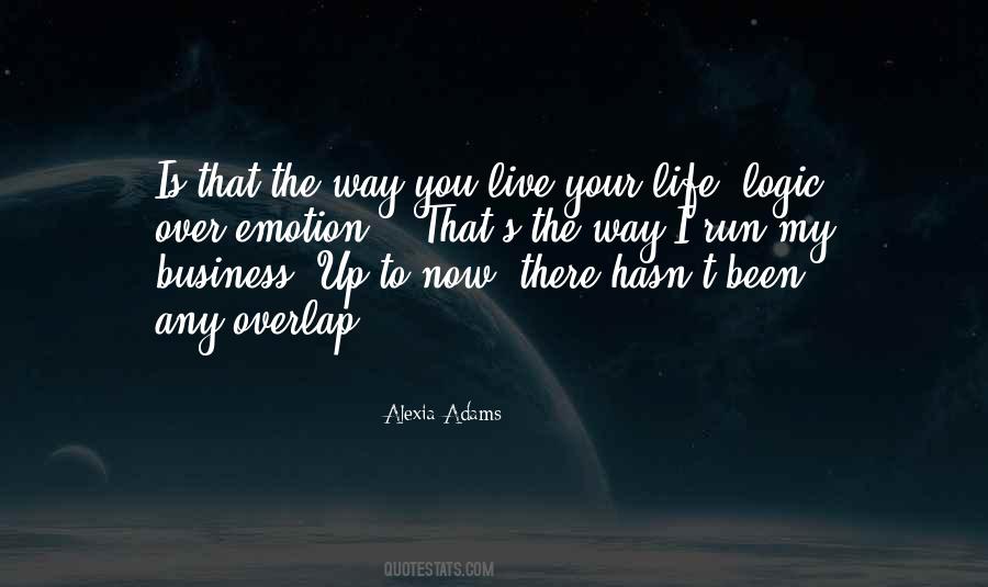 Way You Live Your Life Quotes #394934