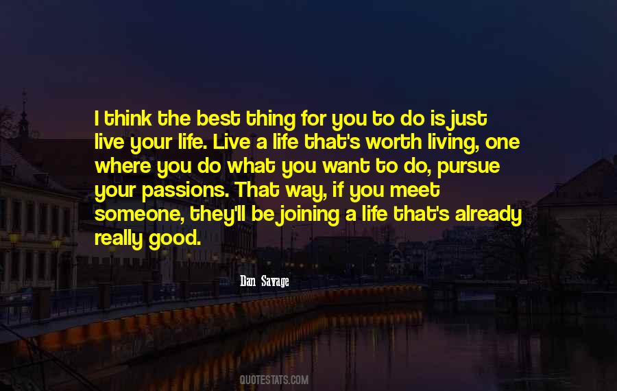 Way You Live Your Life Quotes #446237