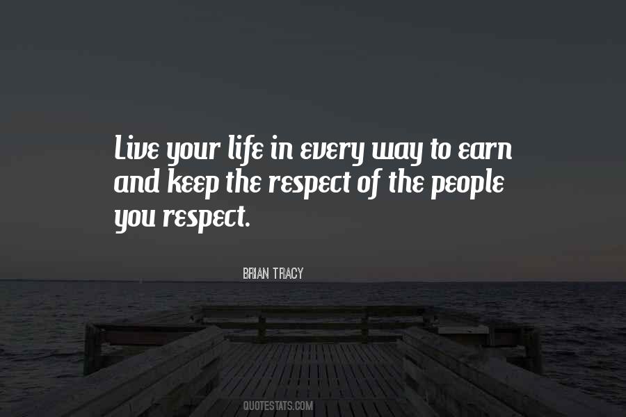 Way You Live Your Life Quotes #713220