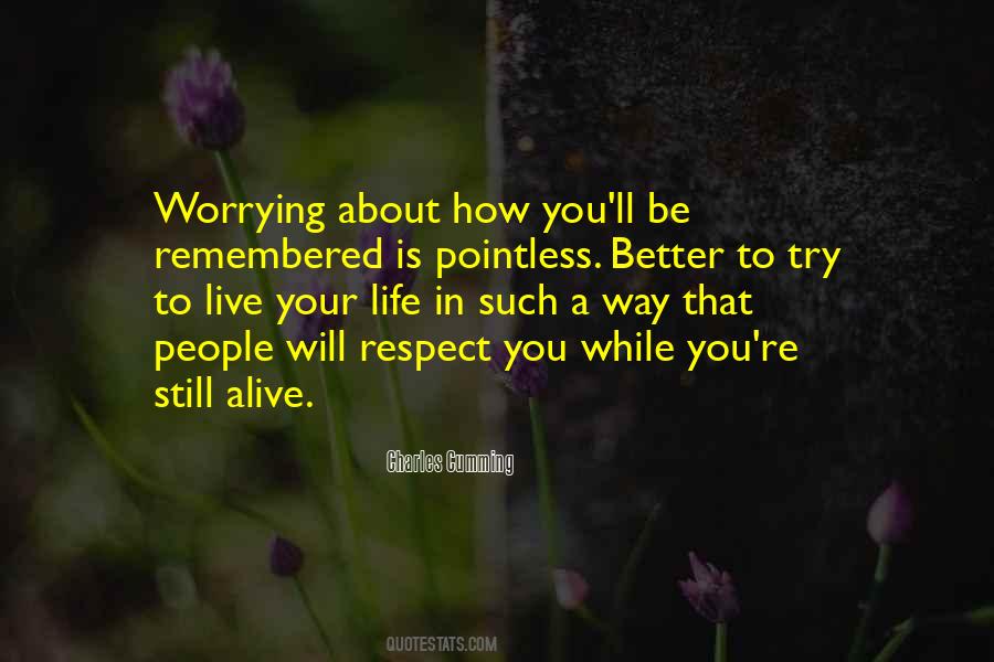 Way You Live Your Life Quotes #843485