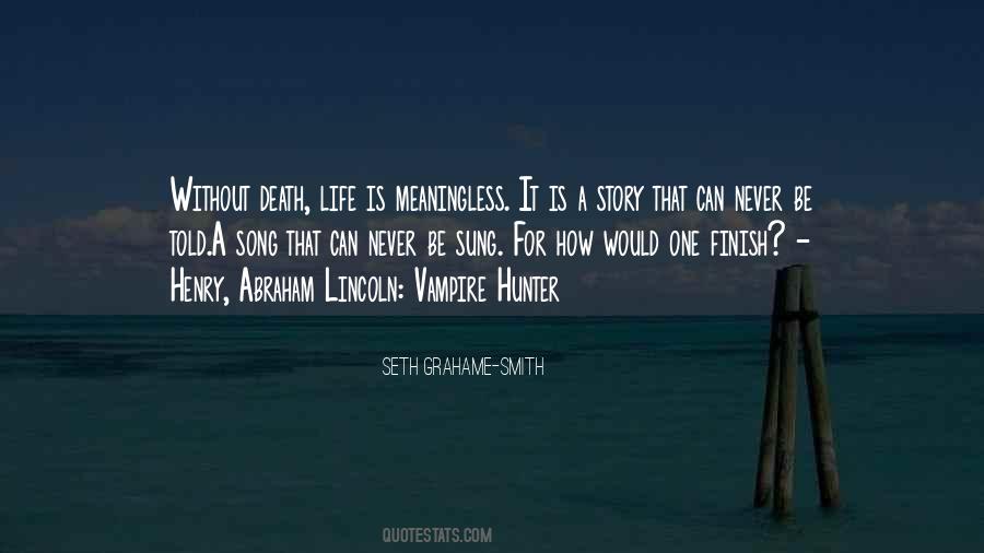 Life Is Meaningless Quotes #1385478