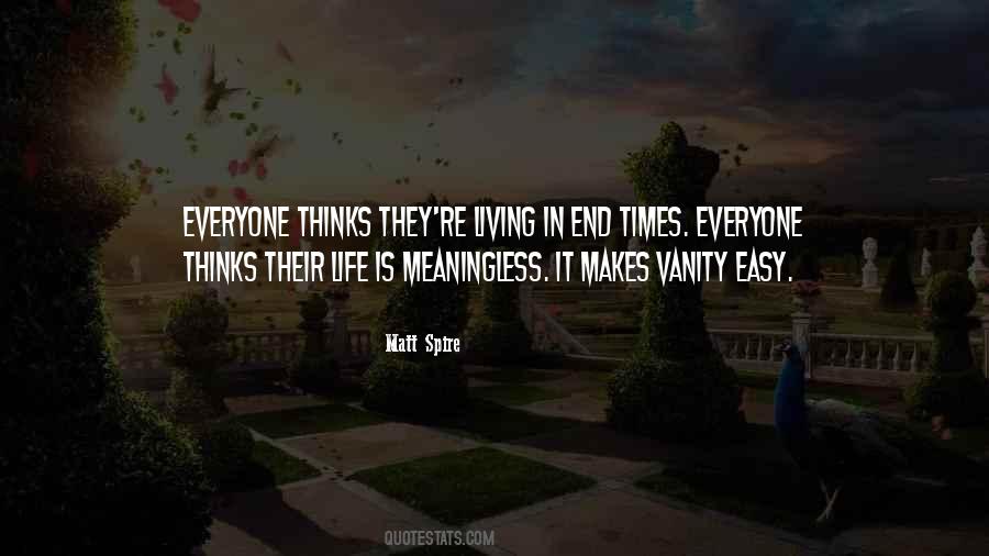 Life Is Meaningless Quotes #1451212