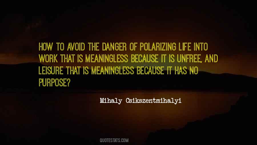 Life Is Meaningless Quotes #606991