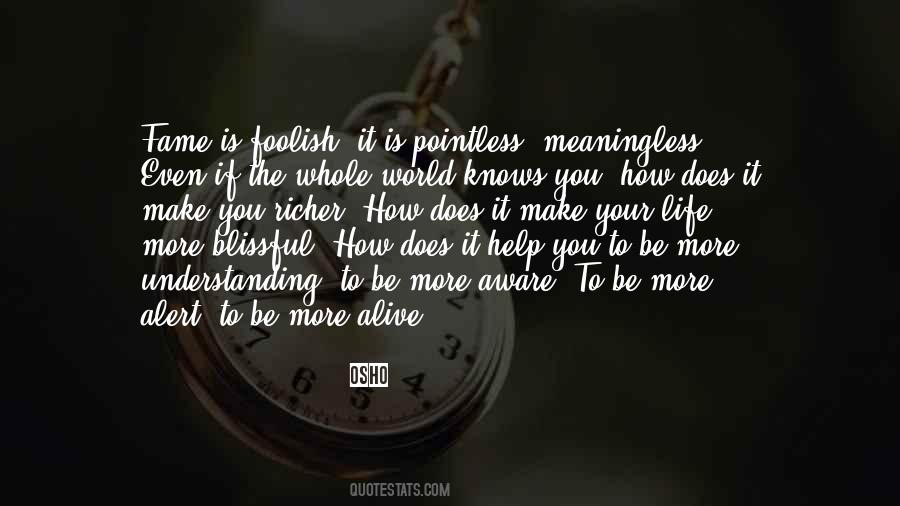 Life Is Meaningless Quotes #741846