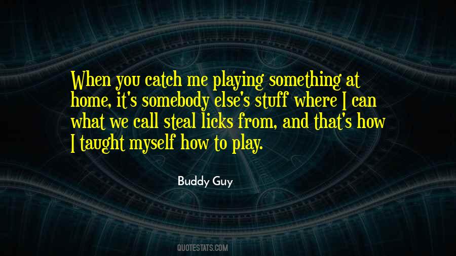 Quotes About Playing Catch Up #1469636