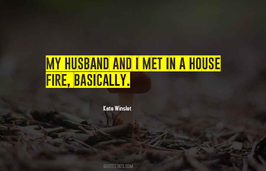 A House Fire Quotes #1430505