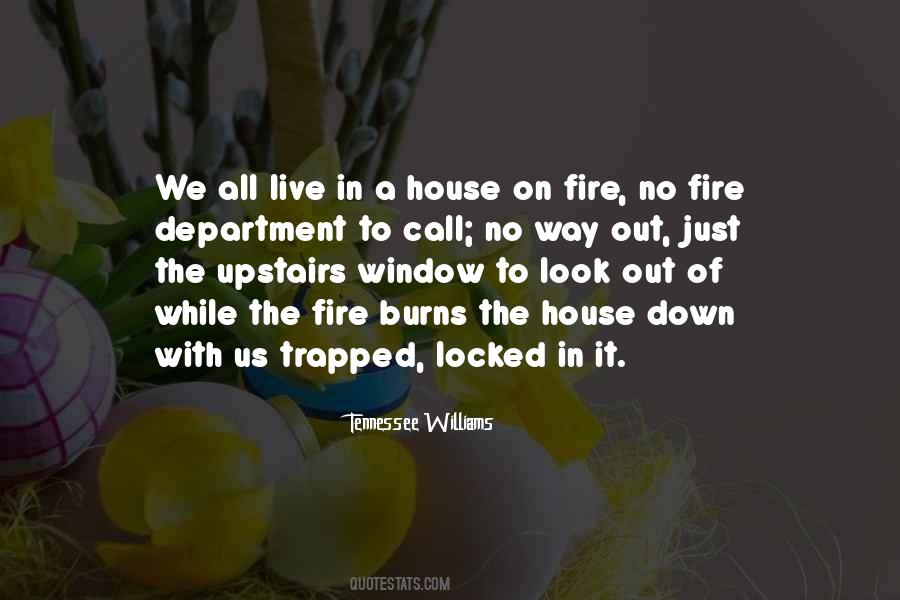 A House Fire Quotes #1488782