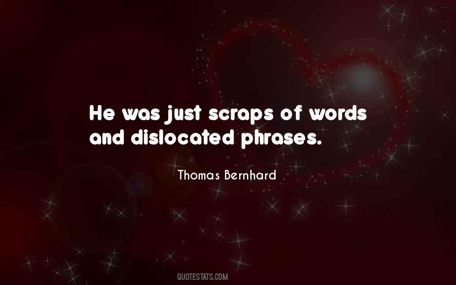 Quotes About Scraps #794529