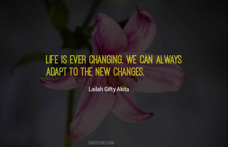 Quotes About Ever Changing #606967