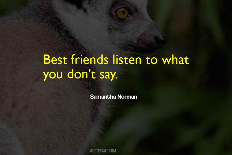 Quotes About Friends Who Don't Listen #1054531