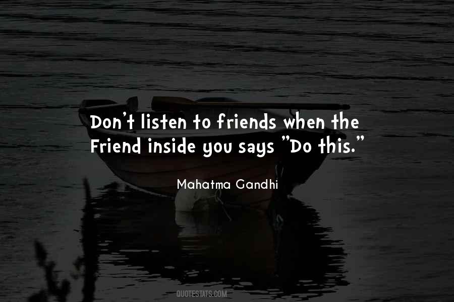 Quotes About Friends Who Don't Listen #390908