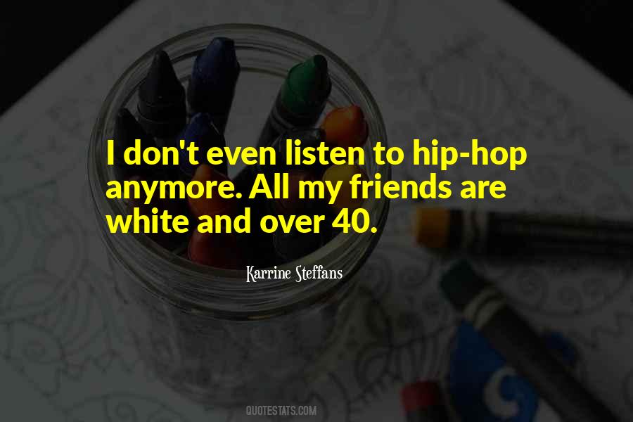 Quotes About Friends Who Don't Listen #914491
