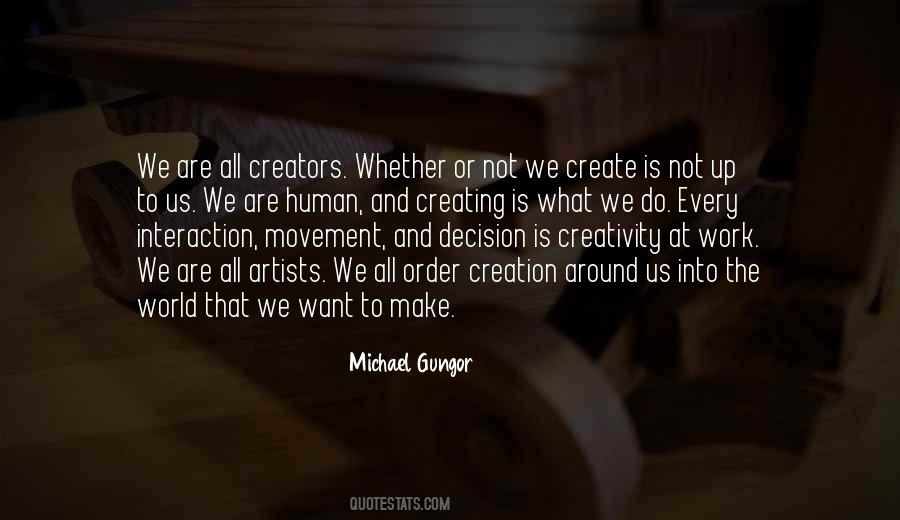 Quotes About Creation And Creativity #1535939