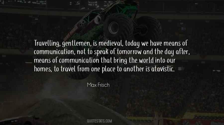 Communication Today Quotes #1408525