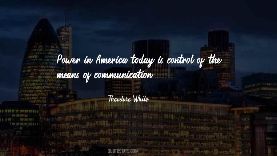 Communication Today Quotes #1442567