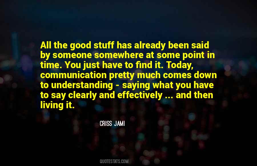 Communication Today Quotes #1859940