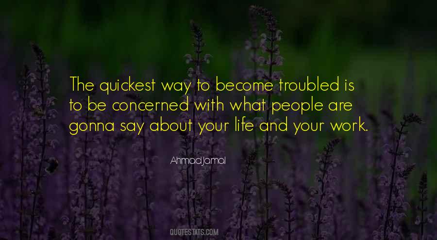 Quotes About Troubled Life #818309