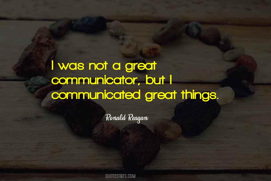 Great Communicator Quotes #1119862