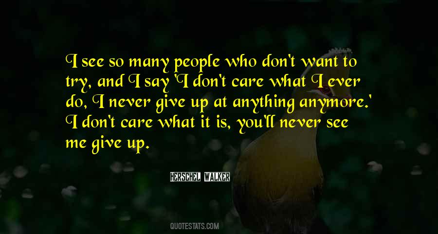 Quotes About You Don't Care Anymore #1865360