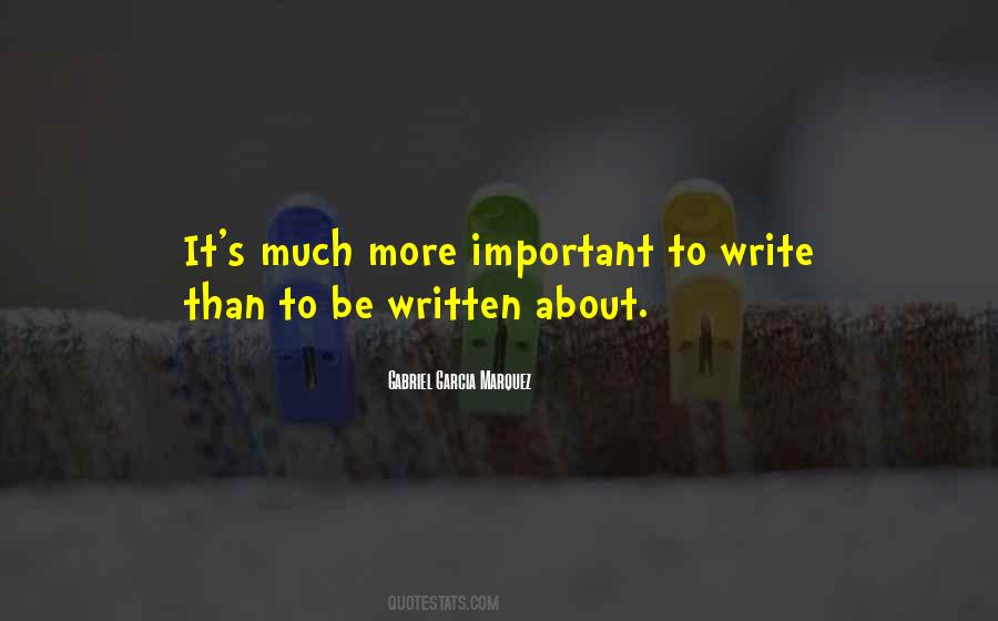 Quotes About Writing Gabriel Garcia Marquez #227712