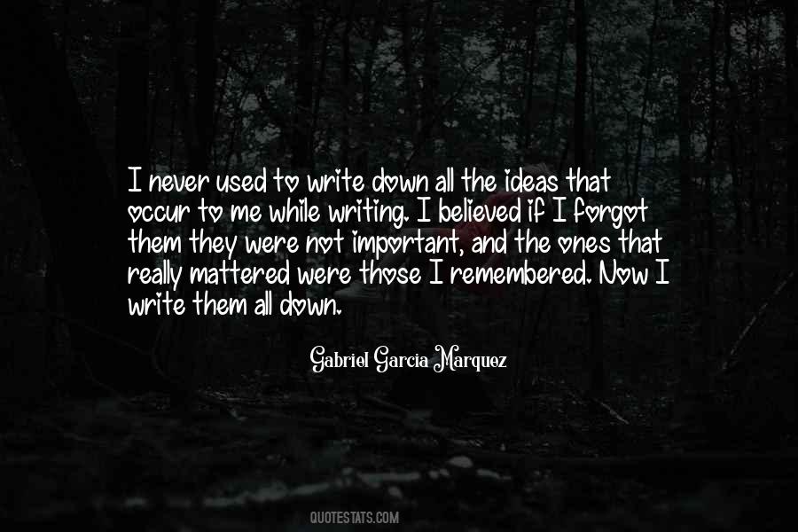 Quotes About Writing Gabriel Garcia Marquez #636739