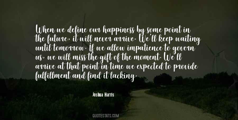 Quotes About Miss The Moment #1050702