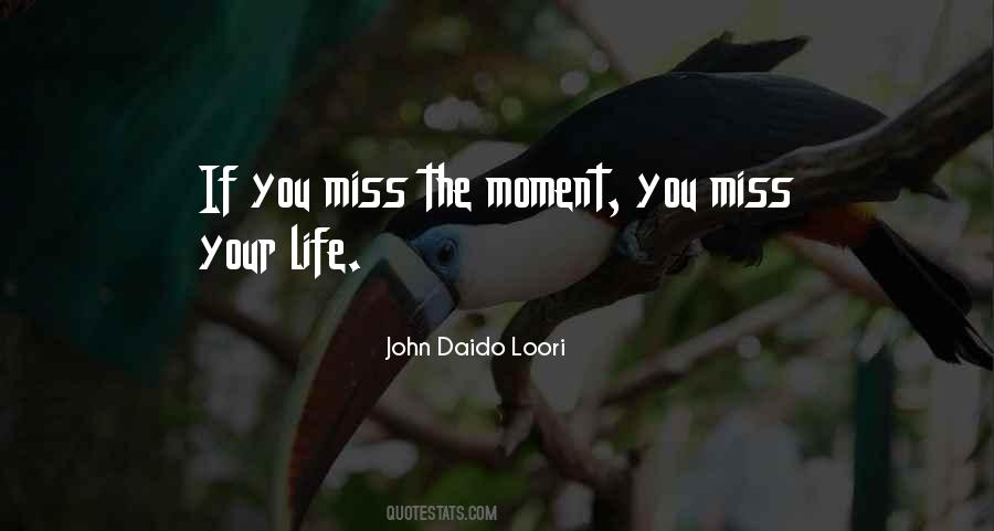 Quotes About Miss The Moment #1053226