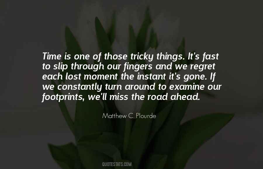 Quotes About Miss The Moment #1813358