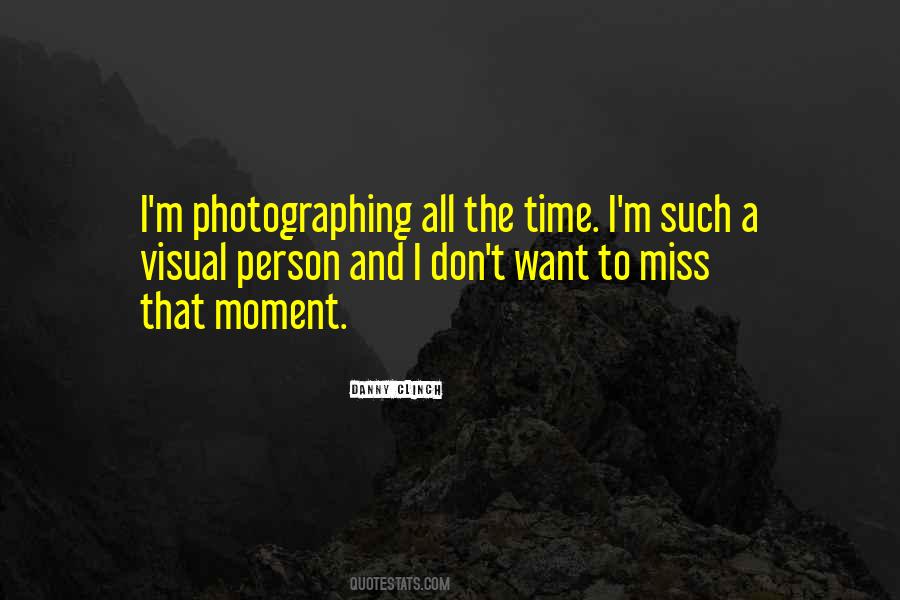 Quotes About Miss The Moment #846697