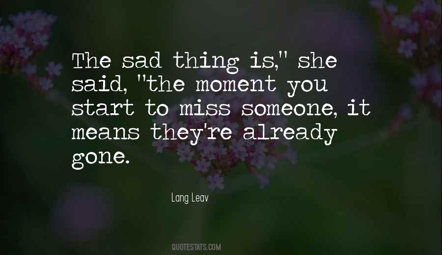 Quotes About Miss The Moment #922786