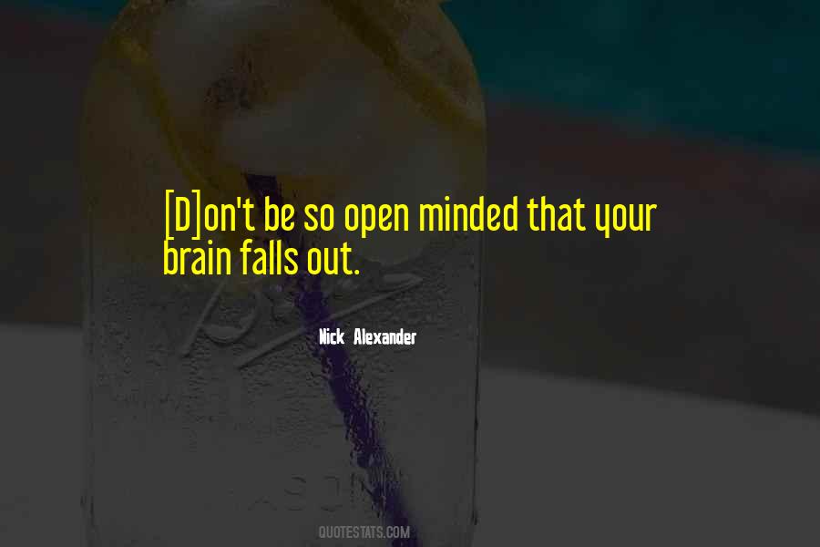 Your Brain Quotes #1373098