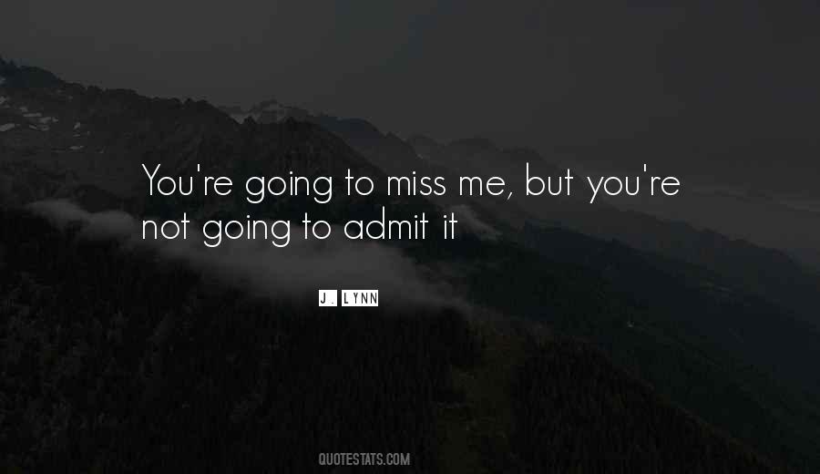 Quotes About Going To Miss You #1092978