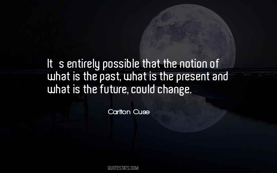 Quotes About The Present Past And Future #124181