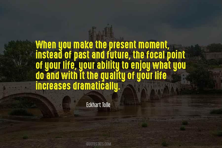 Quotes About The Present Past And Future #147728