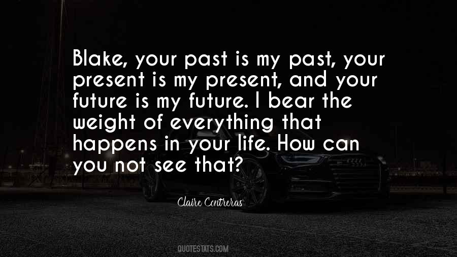 Quotes About The Present Past And Future #84345