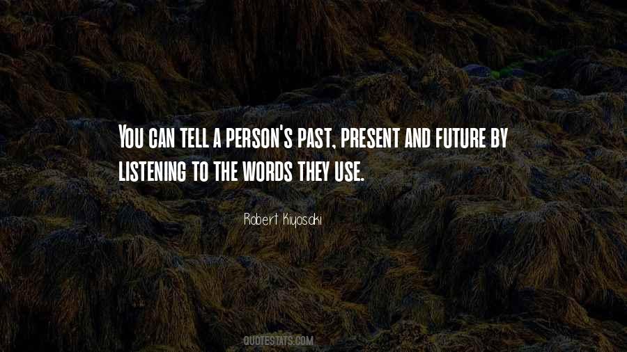 Quotes About The Present Past And Future #9281