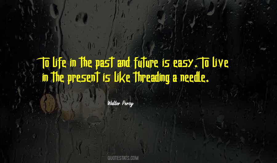 Quotes About The Present Past And Future #99848