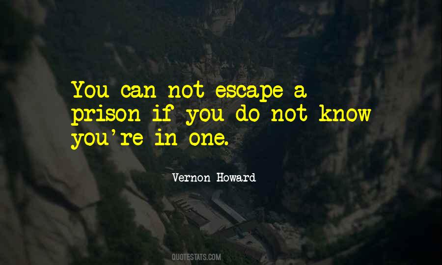 Quotes About Prison Escape #1066496