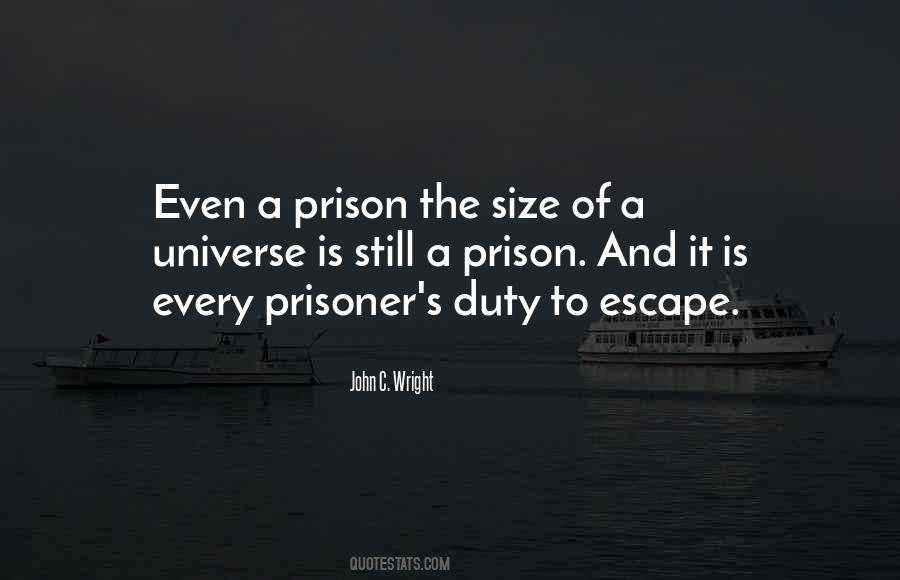 Quotes About Prison Escape #1214437